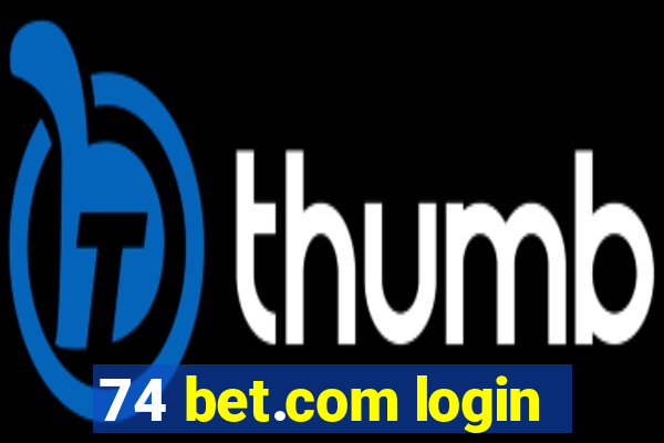 74 bet.com login